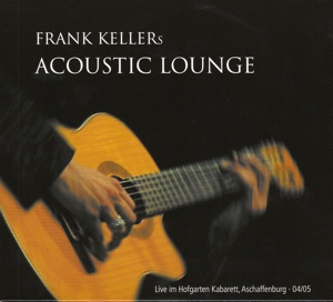 Frank Kellers Acoustic Lounge CD Nr. 1